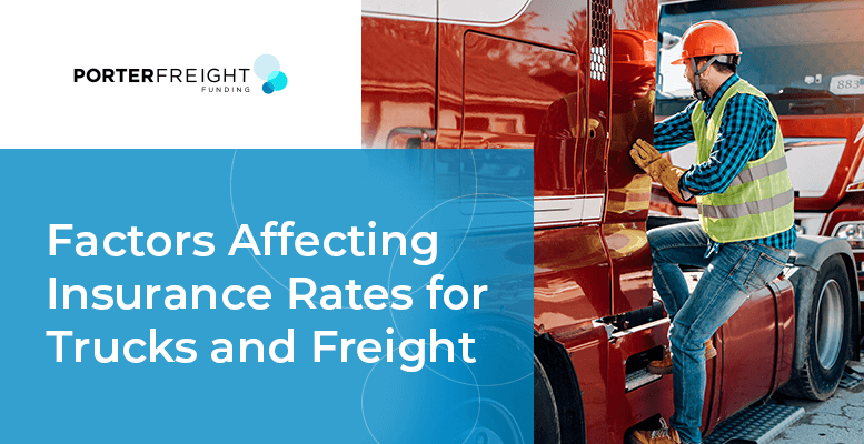 Factors Affecting Insurance Rates for Trucks & Freight